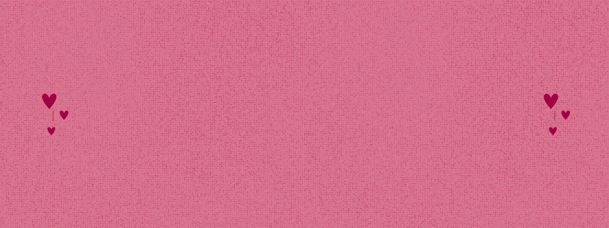 Pink background with dark pink hearts on each side.