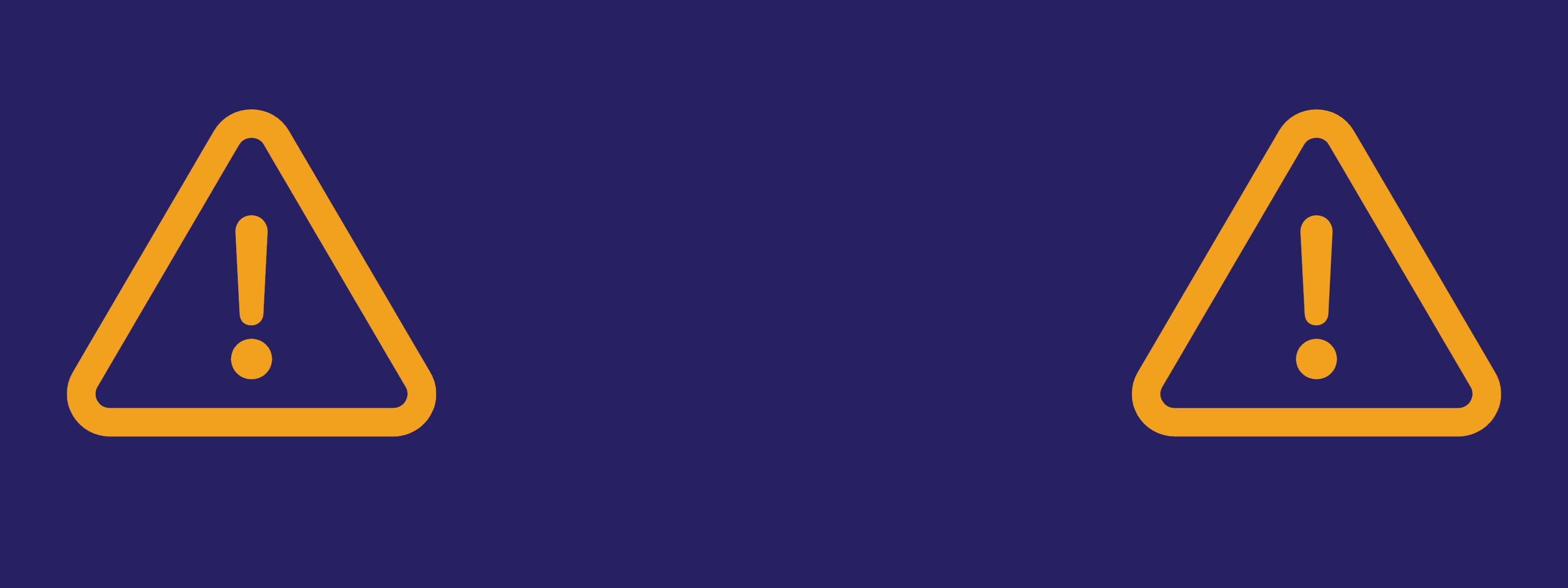 Dark purple background with two yellow warning icons.
