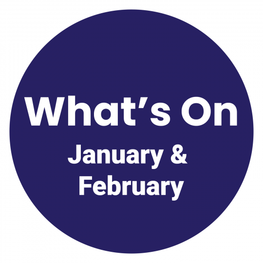 What's On January and February
